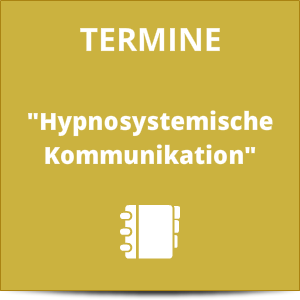 Termine - Hypnosystemische Kommunikation